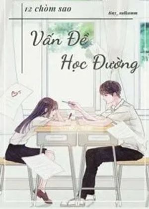 [12 Chòm Sao] Vấn Đề Học Đường