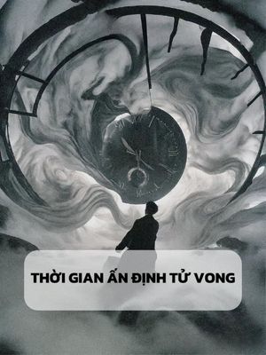 THỜI GIAN ẤN ĐỊNH TỬ VONG