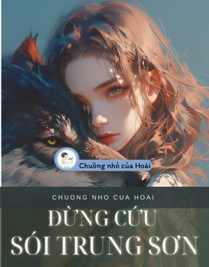 ĐỪNG CỨU SÓI TRUNG SƠN