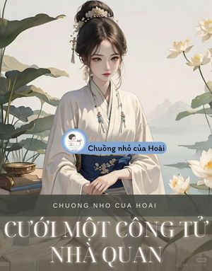 CƯỚI MỘT CÔNG TỬ NHÀ QUAN