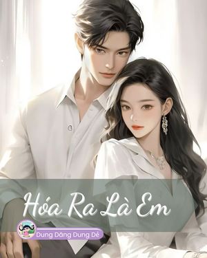 HÓA RA LÀ EM