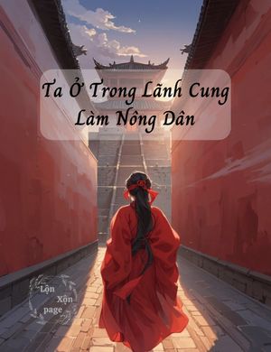 Ta Ở Trong Lãnh Cung Làm Nông Dân