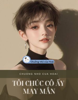 TÔI CHÚC CÔ ẤY MAY MẮN