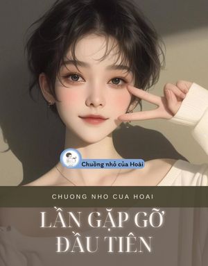 LẦN GẶP GỠ ĐẦU TIÊN