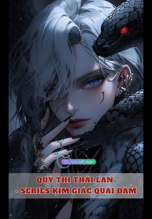 Quỷ Thi Thái Lan <Series Kim Giác Kỳ Đàm>