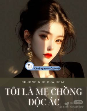TÔI LÀ MẸ CHỒNG ĐỘC ÁC
