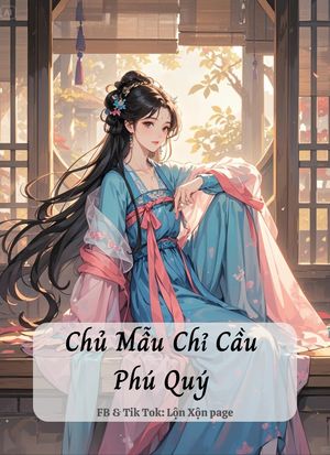 Chủ Mẫu Chỉ Cầu Phú Quý