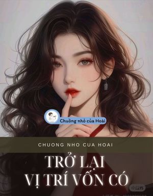 TRỞ LẠI VỊ TRÍ VỐN CÓ