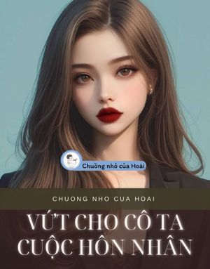 VỨT CHO CÔ TA CUỘC HÔN NHÂN