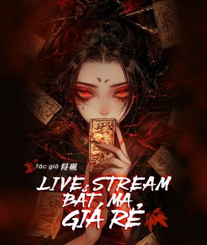 Livestream Bắt Ma Giá Rẻ