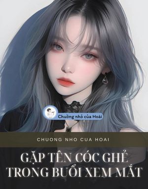 GẶP TÊN CÓC GHẺ TRONG BUỔI XEM MẮT