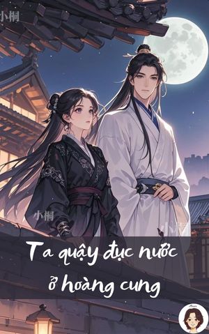 Ta quậy đục nước ở hoàng cung