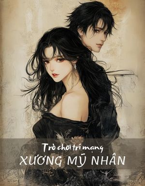 Trò chơi trí mạng 1 - Xương mỹ nhân