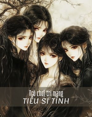 Trò chơi trí mạng 6 - Tiếu si tình
