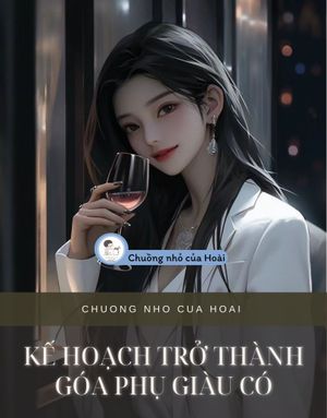 KẾ HOẠCH TRỞ THÀNH GÓA PHỤ GIÀU CÓ