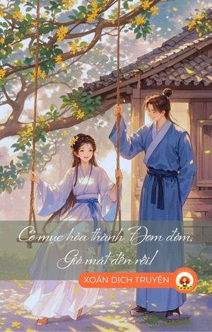 CỎ MỤC HÓA THÀNH ĐOM ĐÓM, GIÓ MÁT ĐẾN RỒI!