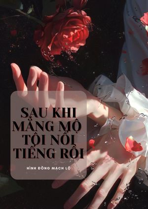 Sau khi mắng mộ, tôi nổi tiếng rồi [NGẮN]