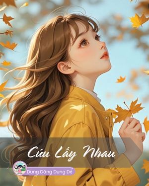 CỨU LẤY NHAU