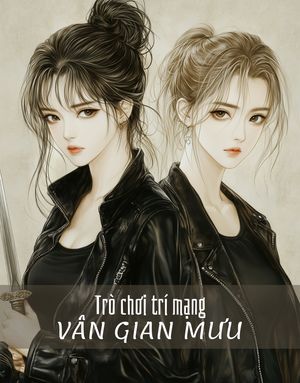 Trò chơi trí mạng 8 - Vân gian mưu