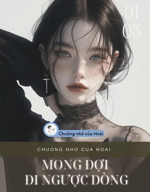 MONG ĐỢI ĐI NGƯỢC DÒNG