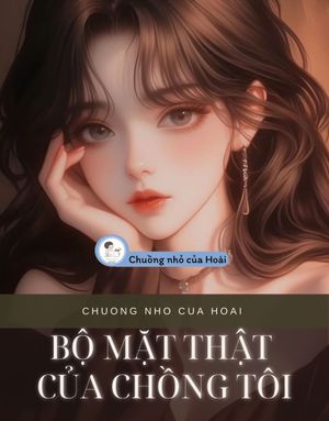 BỘ MẶT THẬT CỦA CHỒNG TÔI