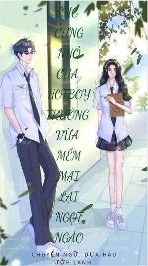 Cục Cưng Nhỏ Của HotBoy Trường Vừa Mềm Mại Lại Ngọt Ngào