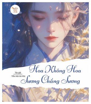 Hoa không hoa, sương chẳng sương