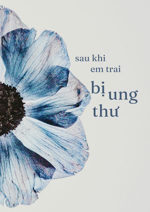 Sau khi em trai bị ung thư