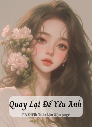 Quay Lại Để Yêu Anh