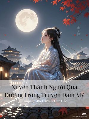Xuyên Thành Người Qua Đường Trong Truyện Đam Mỹ