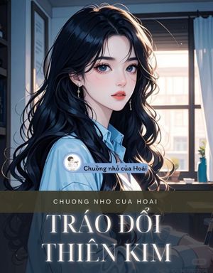 TRÁO ĐỔI THIÊN KIM
