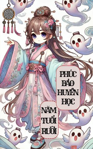 Đoàn Sủng: Phúc Bảo Huyền Học Năm Tuổi Rưỡi