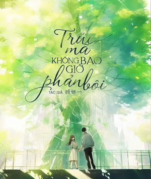 Trúc Mã Không Bao Giờ Phản Bội