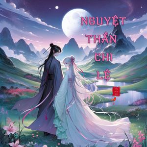 Nguyệt Thần Chi Lệ