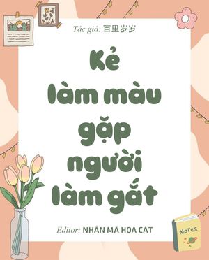 Kẻ làm màu gặp người làm gắt