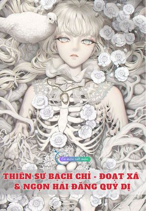 Thiên Sư Bạch Chỉ 5 + 6 - Đoạt Xá & Ngọn Hải Đăng Quỷ Dị
