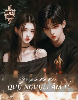 Yêu phu thú thân 9 - Quỷ Nguyệt Âm Tế