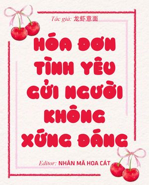 Hóa đơn tình yêu gửi người không xứng đáng