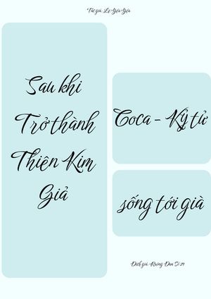 Sau Khi Trở Thành Thiên Kim Giả, Coca - Kỷ Tử Sống Tới Già