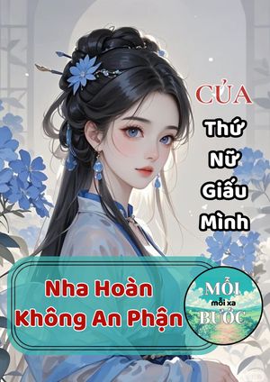 Nha Hoàn Không An Phận Của Thứ Nữ Giấu Mình
