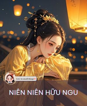 NIÊN NIÊN HỮU NGU