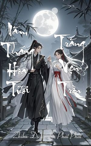 Năm Tháng Hoa Tươi, Trăng Vẹn Tròn