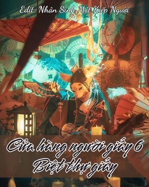 CỬA HÀNG NGƯỜI GIẤY 6: BIỆT THỰ GIẤY