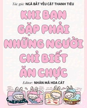 Khi Bạn Gặp Phải Những Người Chỉ Biết Ăn Chực