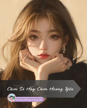 CHIM SẺ HAY CHIM HOÀNG YẾN
