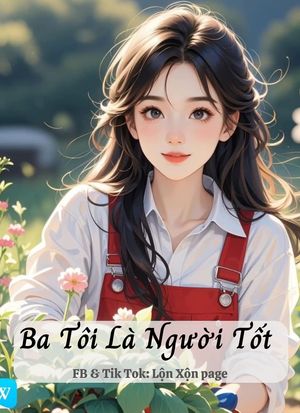 Ba Tôi Là Người Tốt