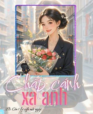 CHẮP CÁNH XA ANH
