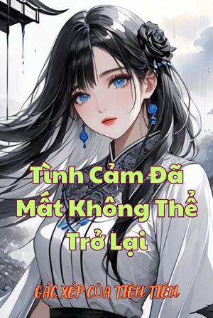 Tình Cảm Đã Mất Không Thể Trở Lại
