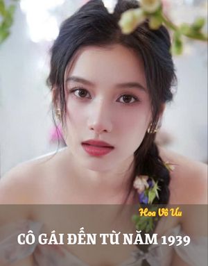 CÔ GÁI ĐẾN TỪ NĂM 1939
