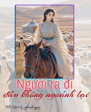 NGƯỜI RA ĐI ĐẦU KHÔNG NGOẢNH LẠI